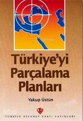Türkiyeyi Parçalama Planları - 2