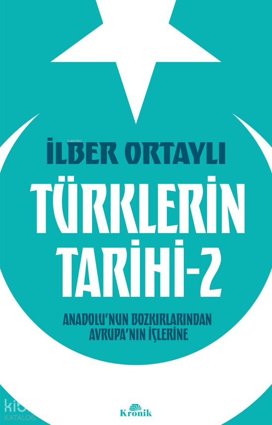 Türklerin Tarihi 2Anadolu’nun Bozkırlarından Avrupa’nın İçlerine - 1