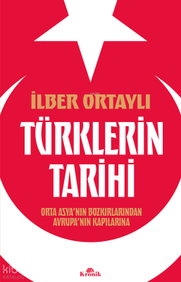 Türklerin TarihiOrta Asya’nın Bozkırlarından Avrupa’nın Kapılarına - 2