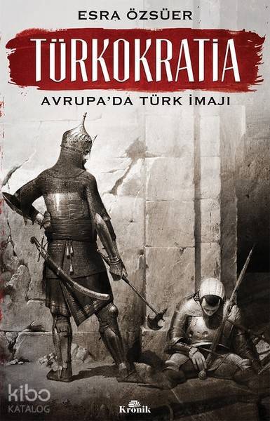 Türkokratia - Avrupada Türk İmajı - 1