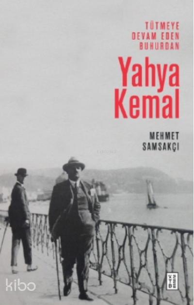 Tütmeye Devam Eden Buhurdan Yahya Kemal - 1