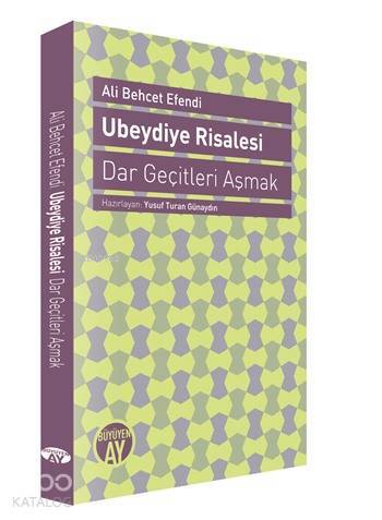 Ubeydiye Risalesi Dar Geçitleri Aşmak - 1