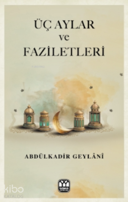 Üç Aylar ve Faziletler - Yağmur Yayınevi-Süleyman Özdemir (1)