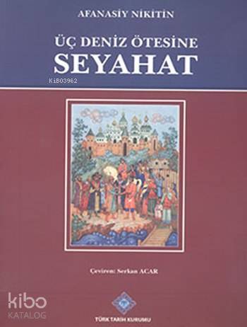 Üç Deniz Ötesinde Seyahat - 1