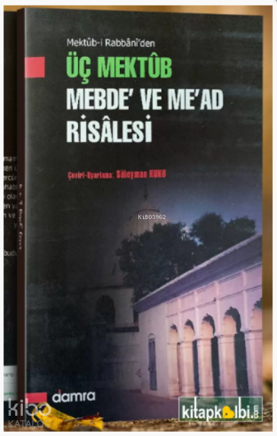 Üç Mektub Mebde ve Mead Tercümesi - 1