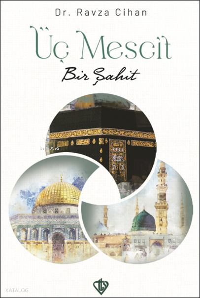 Üç Mescit Bir Şahit - 2