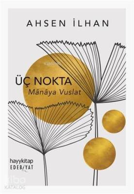 Üç Nokta Manaya Vuslat - 1