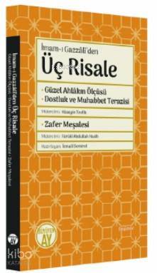 Üç Risale Güzel Ahlâkın Ölçüsü - Dostluk ve Muhabbet Terazisi - 1