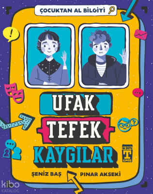 Ufak Tefek Kaygılar - Çocuktan Al Bilgiyi - 1