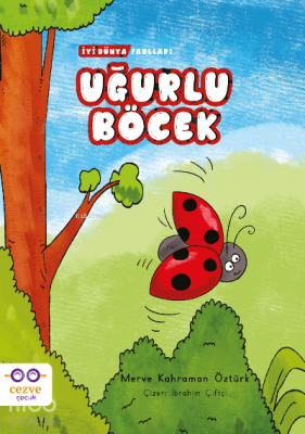 Uğurlu Böcek – İyi Dünya Fablları - 2