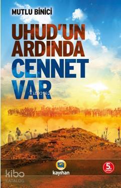 Uhudun Ardında Cennet Var - 2