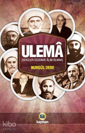 Ulemâ Seküler Düzende Âlim Olmak - 1