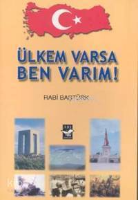Ülkem Varsa Ben Varım! - 2