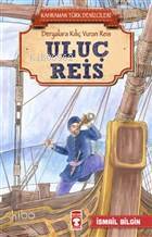 Uluç Reis - Kahraman Türk Denizcileri Deryalara Kılıç Vuran Reis - 2