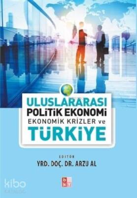 Uluslararası Politik Ekonomi Ekonomik Krizler ve Türkiye - 2