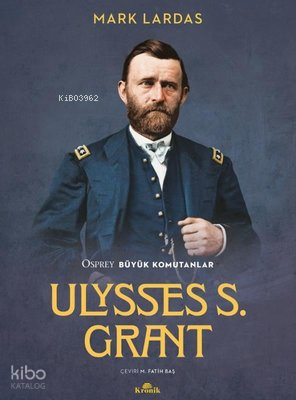 Ulysses S. GrantOsprey Büyük Komutanlar - 2