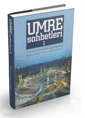 Umre Sohbetleri 1. Cilt - 1
