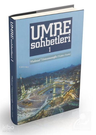 Umre Sohbetleri 1. Cilt - 2