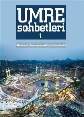Umre Sohbetleri 1. Cilt - 2