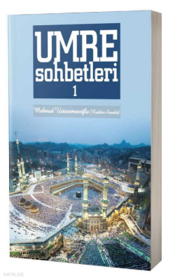 Umre Sohbetleri 1. Cilt - Ahıska Yayınevi