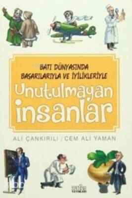Unutulmayan İnsanlar Batı Dünyasında Başarılarıyla ve İyilikleriyle - 1