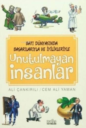 Unutulmayan İnsanlar Batı Dünyasında Başarılarıyla ve İyilikleriyle - 1