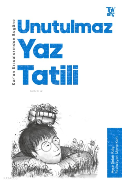 Unutulmaz Yaz TatiliKur’an Kıssalarından Bugüne - 1