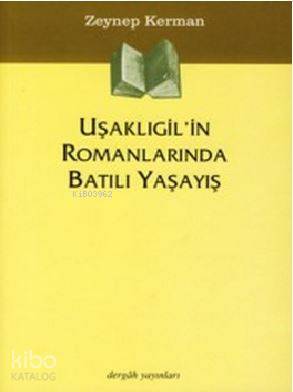 Uşaklıgilin Romanlarında Batılı Yaşayış - 2