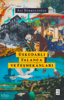 Üsküdarlı Falanca ve Feşmekânları - Ketebe Yayınları (1)