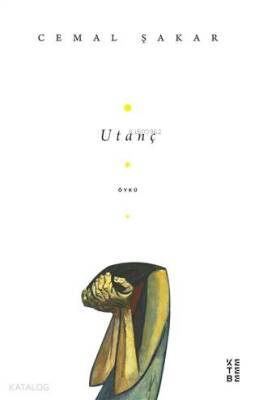 Utanç - Ketebe Yayınları