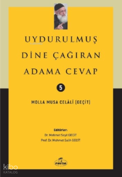 Uydurulmuş Dine Çağıran Adama Cevap - 1