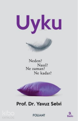 Uyku Neden? Nasıl? Ne Zaman? Ne Kadar? - 1