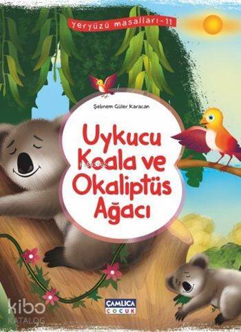 Uykucu Koala ve Okaliptüs Ağacı Yeryüzü Masalları - 11 - 1