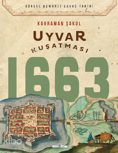 Uyvar Kuşatması 1663 - 2
