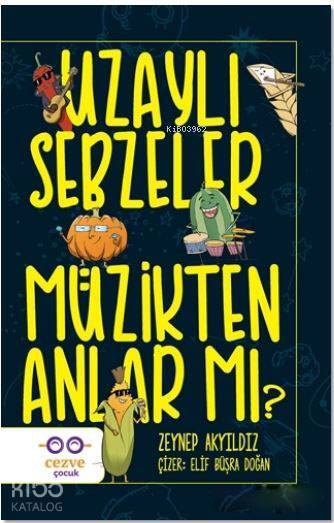 Uzaylı Sebzeler Müzikten Anlar Mı? - 1