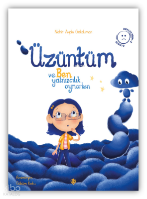 Üzüntüm ve Ben Yalnızcılık Oynarken - Türkiye Diyanet Vakfı Yayınları