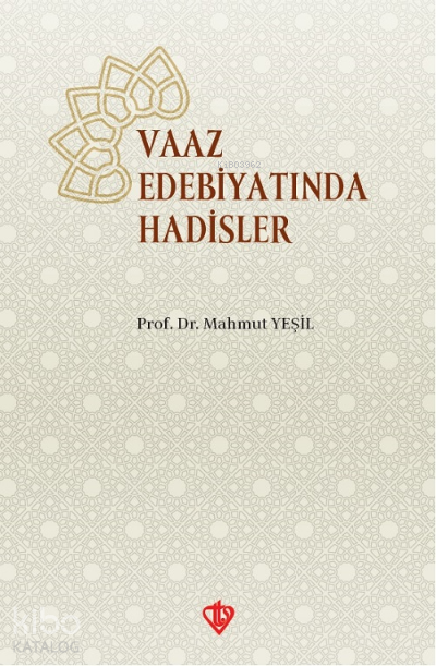 Vaaz Edebiyatında Hadisler - 2