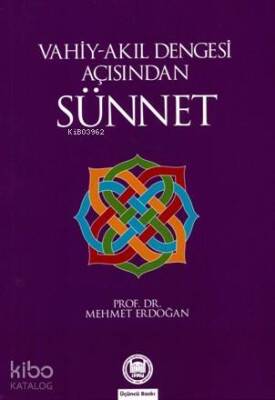 Vahiy-Akıl Dengesi Açısından Sünnet - 2