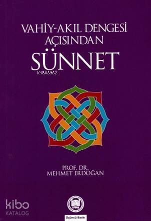 Vahiy-Akıl Dengesi Açısından Sünnet - 2