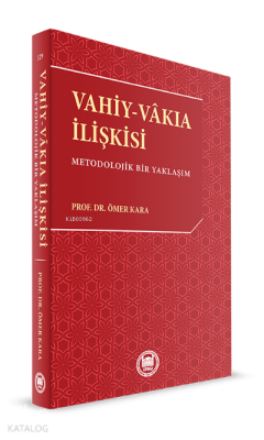 Vahiy-Vakıa İlişkisi Metodolojik Bir Yaklaşım - 1