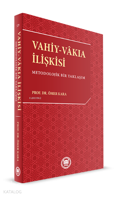 Vahiy-Vakıa İlişkisi Metodolojik Bir Yaklaşım - 1