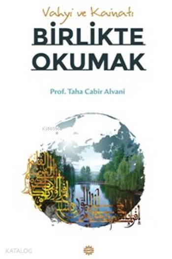 Vahyi Ve Kainatı Birlikte Okumak - 2