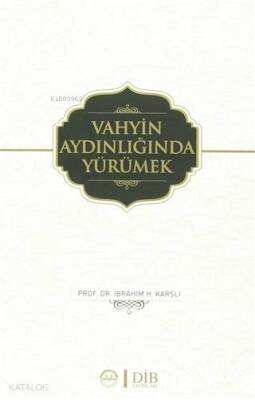 Vahyin Aydınlığında Yürümek - 1