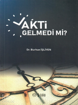 Vakti Gelmedi mi ? - Diyanet İşleri Başkanlığı (1)