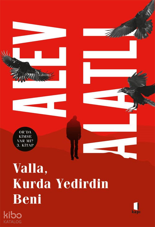 Valla, Kurda Yedirdin BeniOrda Kimse Var Mı? 3. Kitap - 1