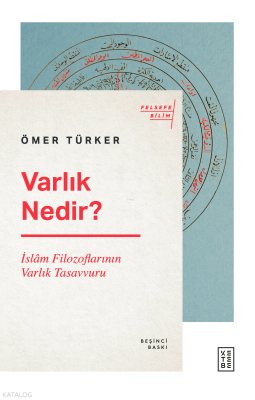 Varlık Nedir? İslam Filozoflarının Varlık Tasavvuru - Ketebe Yayınları (1)