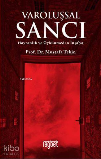 Varoluşsal Sancı Hayranlık ve Öykünmeden İnşaya - 2