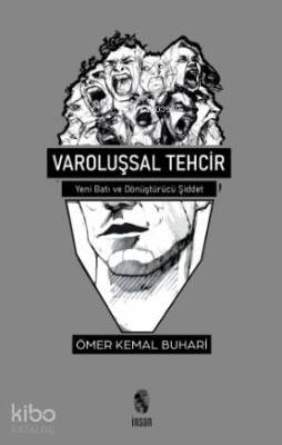 Varoluşsal Tehcir Yeni Batı ve Dönüştürücü Şiddet - 1