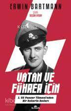 Vatan ve Führer İçin 1.SS Panzer Tümeninden Bir Askerin Anıları - 1