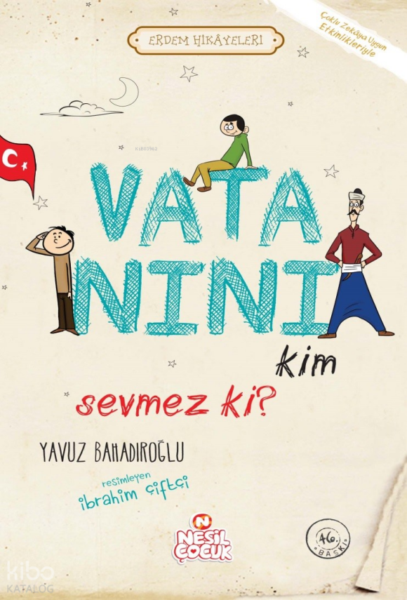 Vatanını Kim Sevmez ki? Erdem Hikayeleri - 1
